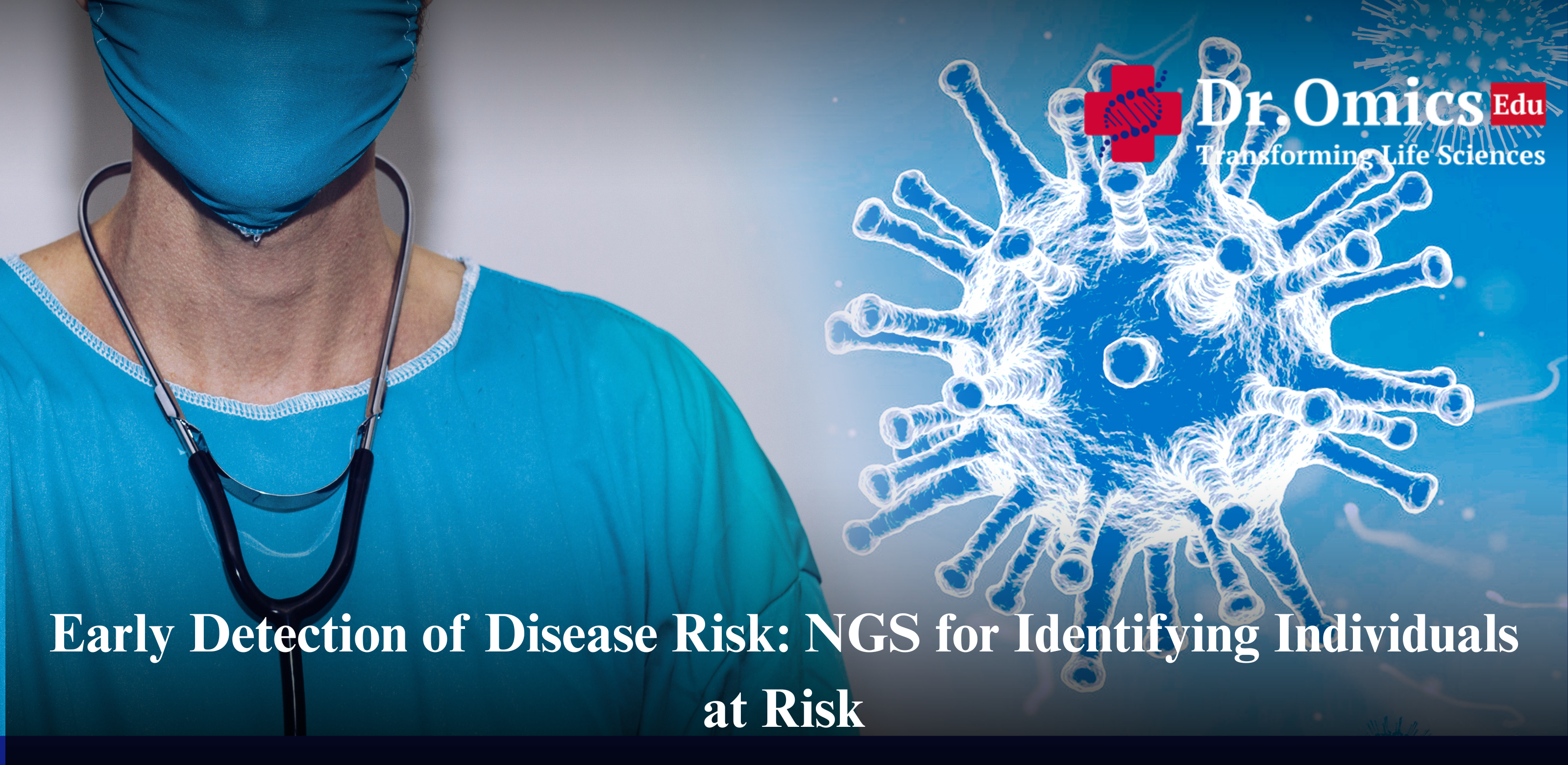 Early Detection of Disease Risk: NGS for Identifying Individuals at Risk