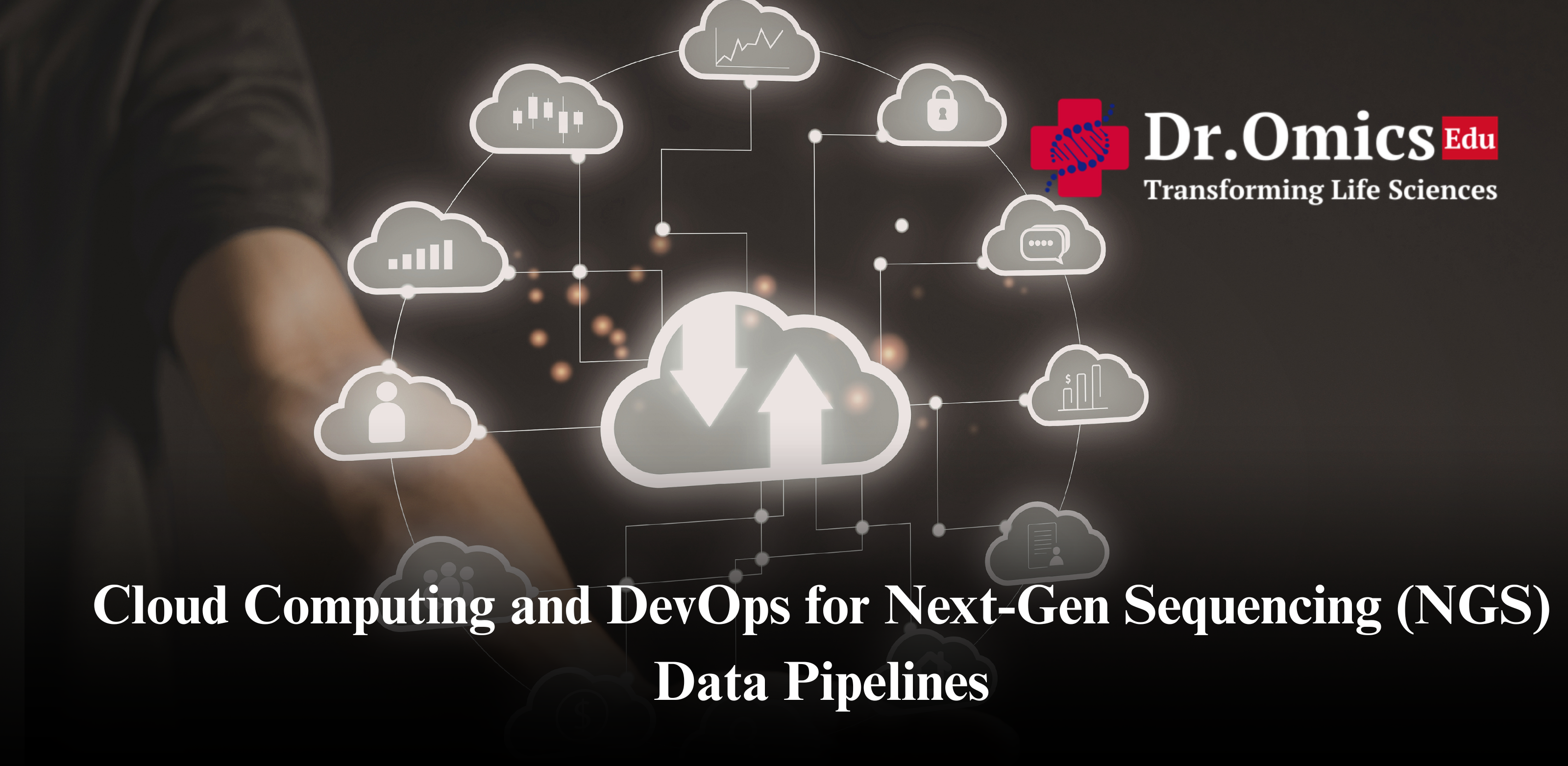 Cloud Computing and DevOps for Next-Gen Sequencing (NGS) Data Pipelines