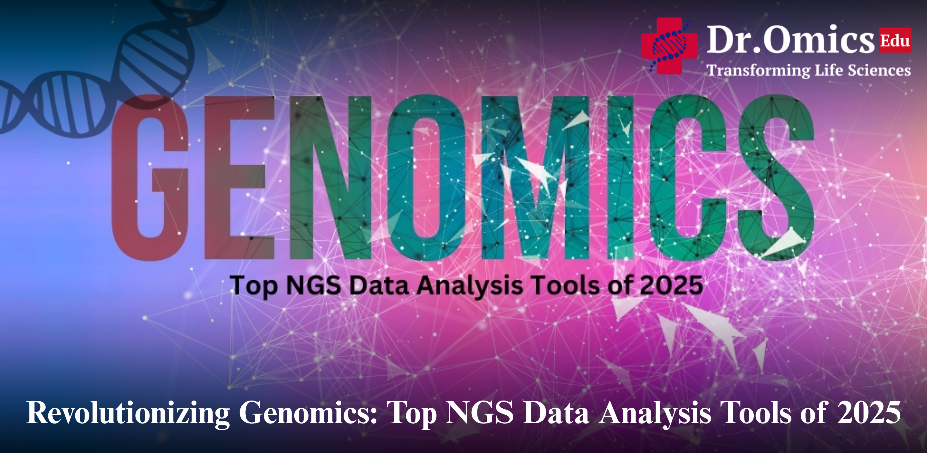 Revolutionizing Genomics: Top NGS Data Analysis Tools of 2025