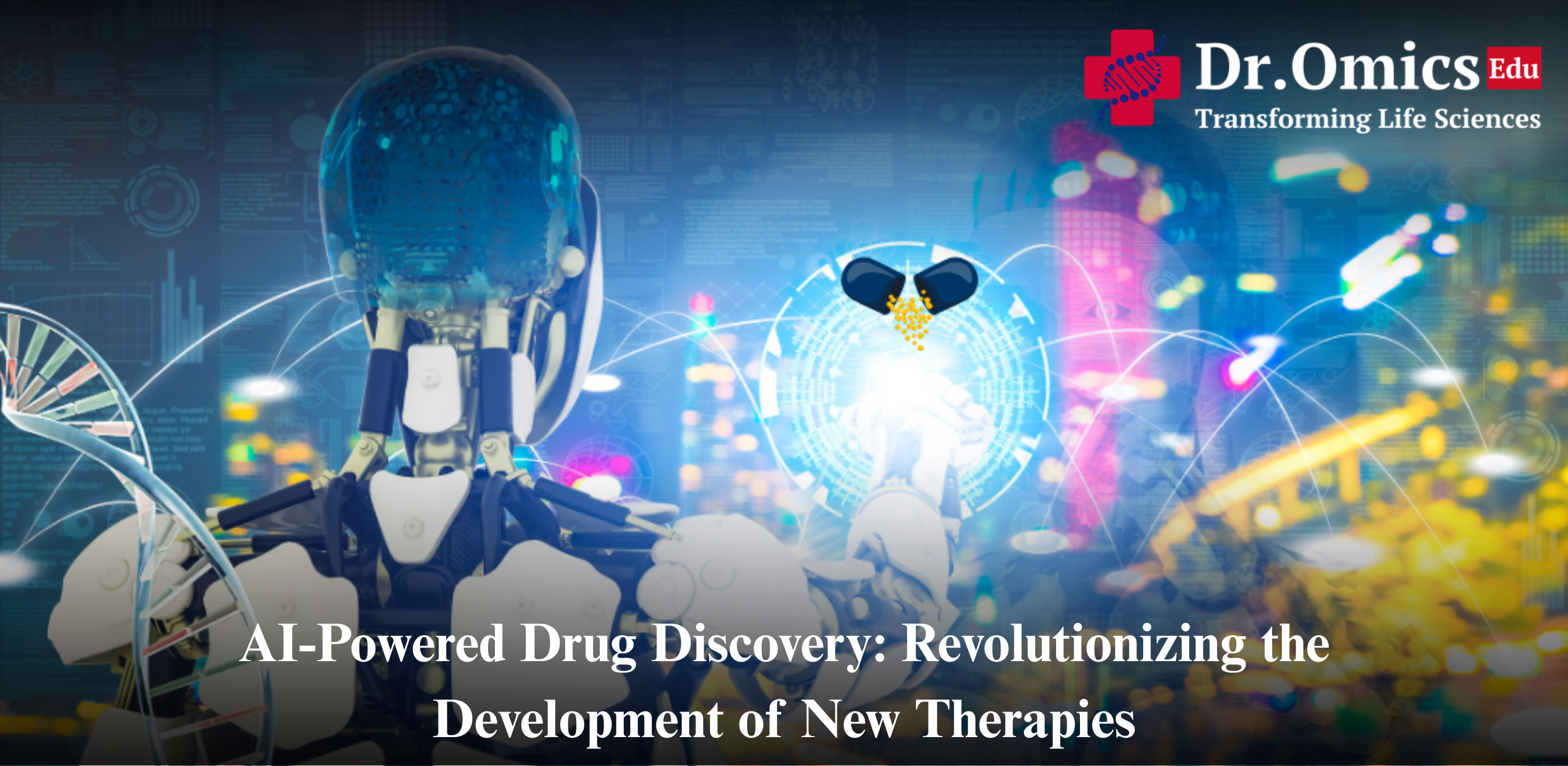 AI-Powered Drug Discovery: Revolutionizing the Development of New Therapies