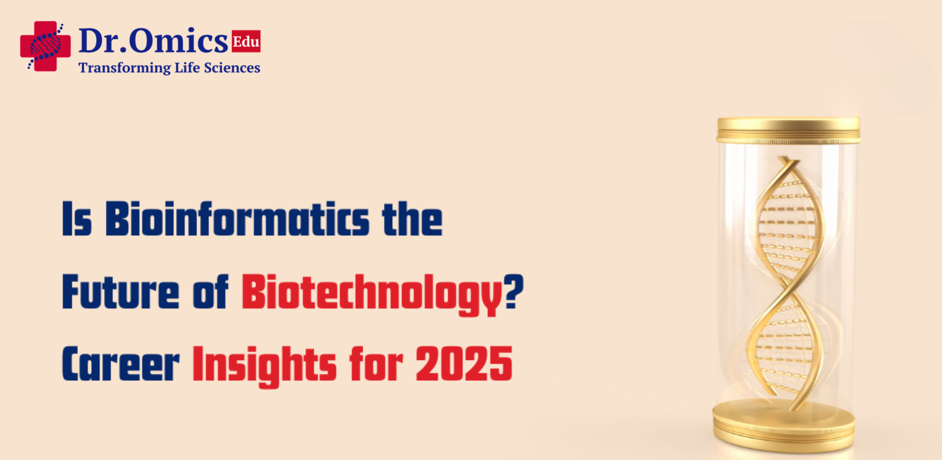 Is Bioinformatics the Future of Biotechnology? Career Insights for 2025