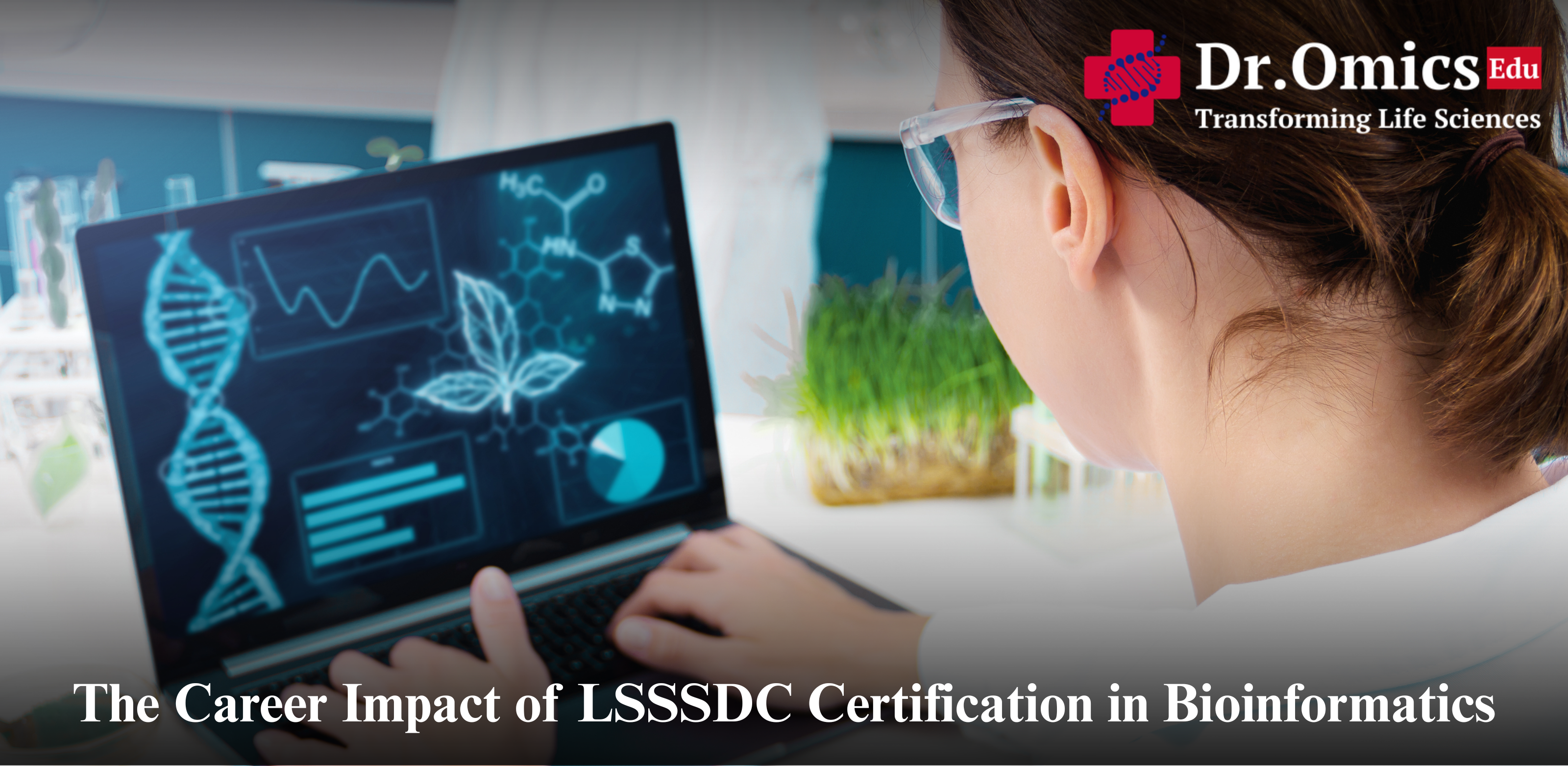 The Career Impact of LSSSDC Certification in Bioinformatics