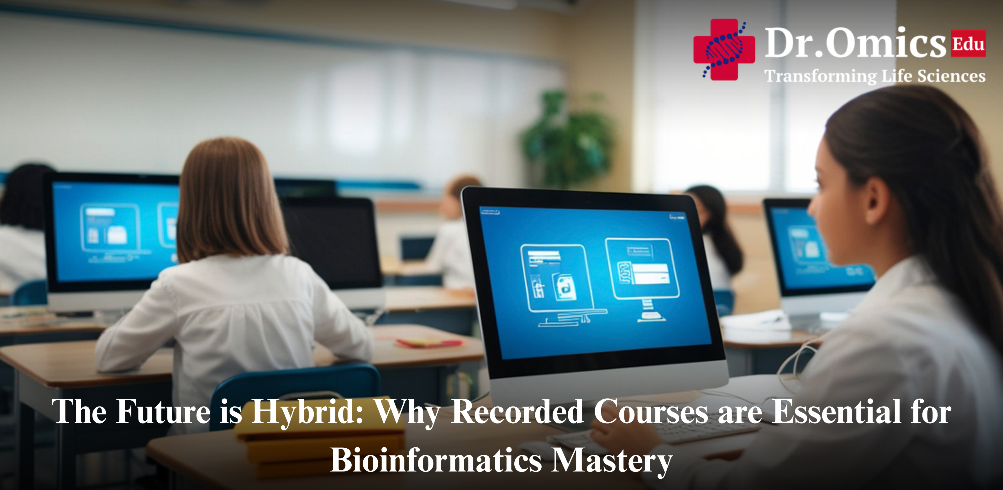 The Future is Hybrid: Why Recorded Courses are Essential for Bioinformatics Mastery