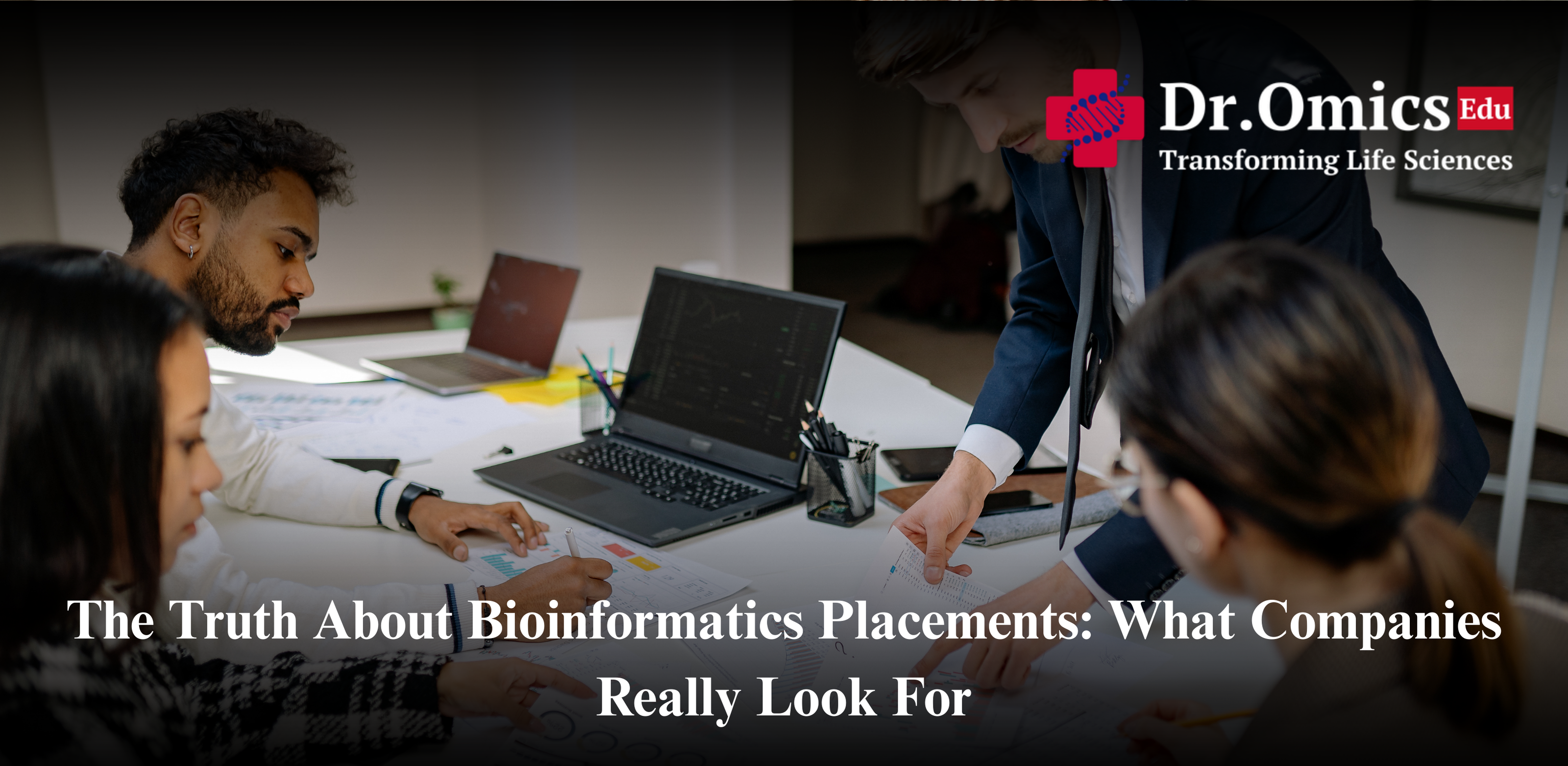 The Truth About Bioinformatics Placements: What Companies Really Look For