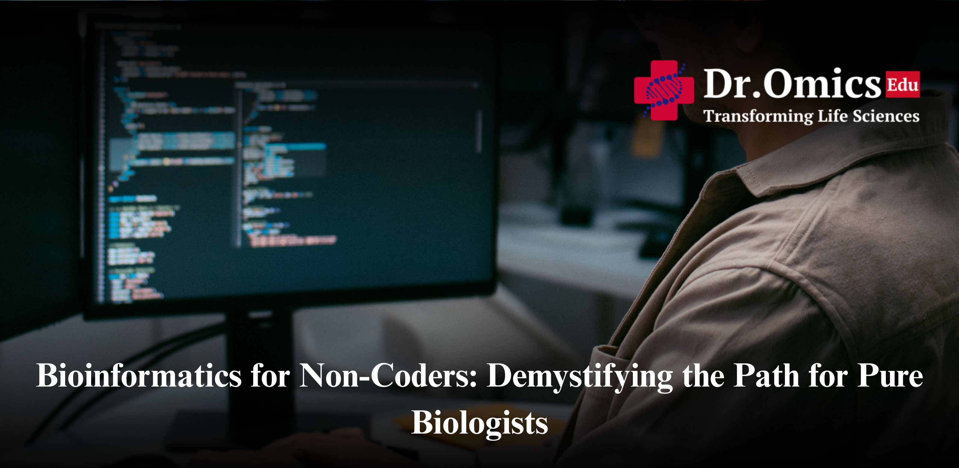 Bioinformatics for Non-Coders: Demystifying the Path for Pure Biologists