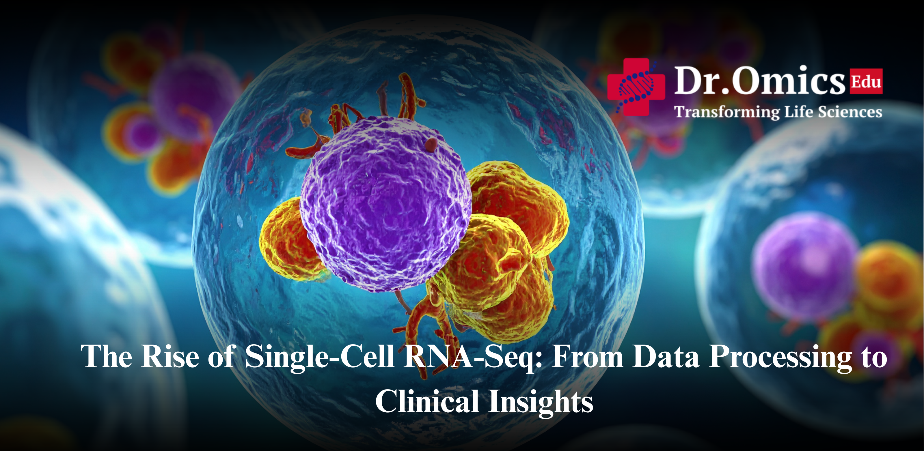 The Rise of Single-Cell RNA-Seq: From Data Processing to Clinical Insights