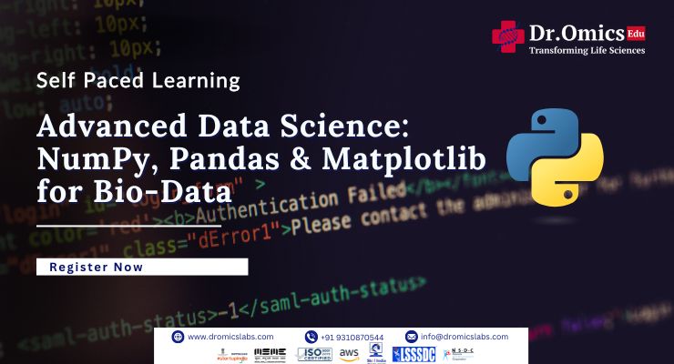 Advanced Data Science: NumPy, Pandas & Matplotlib for Bio-Data- recorded courses