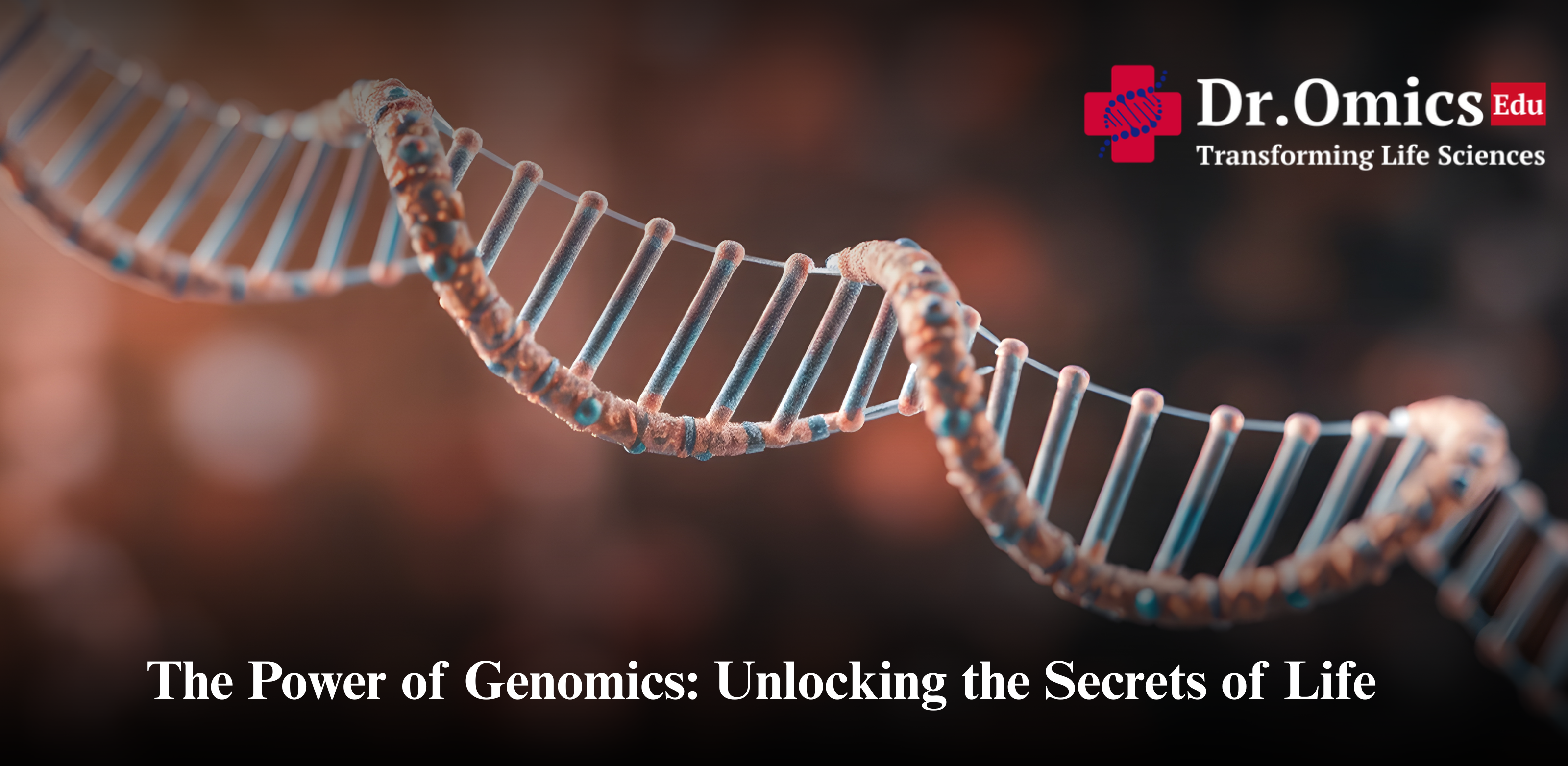 The Power of Genomics: Unlocking the Secrets of Life